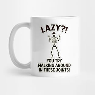 Ehlers-Danlos Syndrome - Try Walking Around In These Joints! - Black Mug